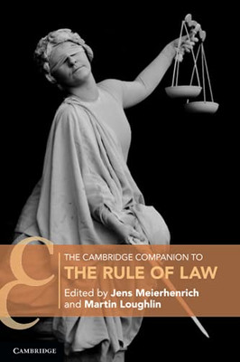 The Cambridge Companion To The Rule Of Law (Cambridge Companions To Law) (Paperback)