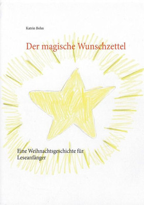 Der Magische Wunschzettel: Eine Weihnachtsgeschichte Für Leseanfänger (German Edition)