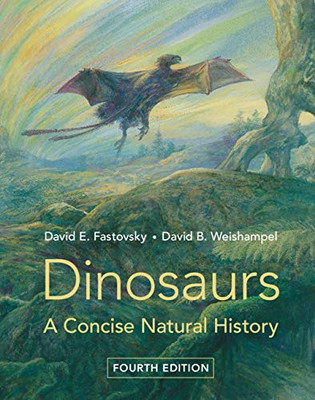 Dinosaurs: A Concise Natural History