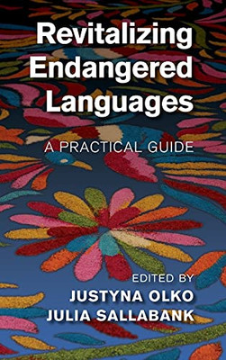 Revitalizing Endangered Languages: A Practical Guide