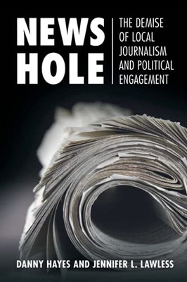 News Hole (Communication, Society And Politics)