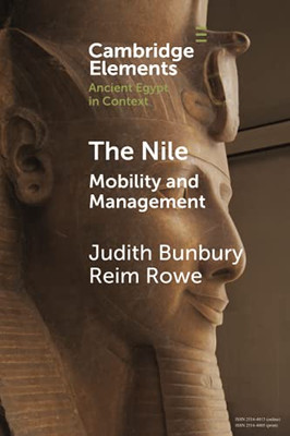 The Nile (Elements In Ancient Egypt In Context)