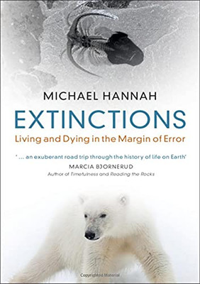 Extinctions: Living And Dying In The Margin Of Error