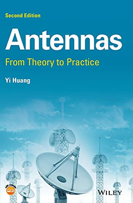 Antennas: From Theory To Practice