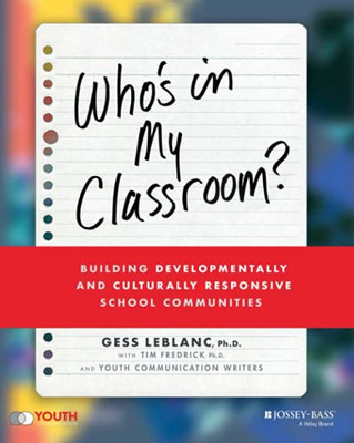 Who'S In My Classroom?: Building Developmentally And Culturally Responsive School Communities