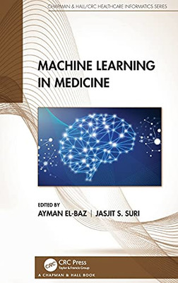 Machine Learning In Medicine (Chapman & Hall/Crc Healthcare Informatics Series)