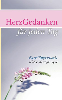 Herzgedanken Für Den Tag (German Edition)