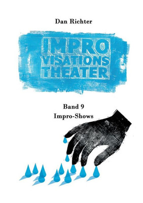 Improvisationstheater. Impro-Shows (German Edition)