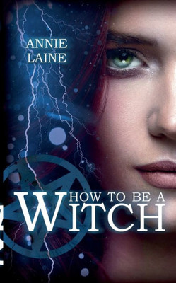 How To Be A Witch (German Edition)