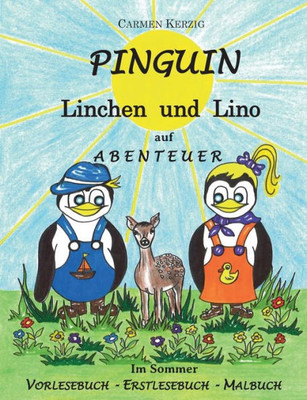 Pinguin Linchen Und Lino Auf Abenteuer Im Sommer: Vorlesebuch, Erstlesebuch (German Edition)