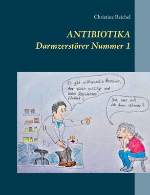 Antibiotika: Darmzerstörer Nummer 1 (German Edition)