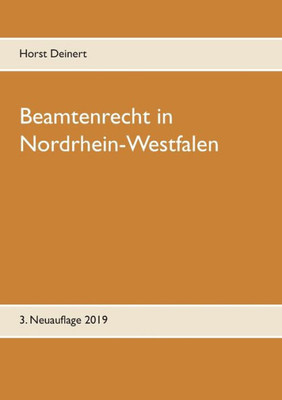 Beamtenrecht In Nordrhein-Westfalen: Neuauflage 2019 (German Edition)
