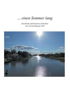 ... Einen Sommer Lang: Gedichte Und Kreatives Schreiben (German Edition)