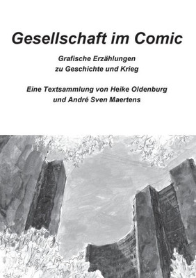 Gesellschaft Im Comic: Grafische Erzählungen Zu Geschichte Und Krieg (German Edition)