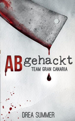 Abgehackt: Team Gran Canaria (German Edition)