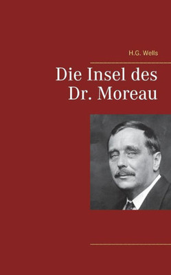 Die Insel Des Dr. Moreau (German Edition)