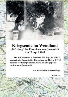 Kriegsende Im Wendland: Befreiung Der Einwohner Von Quarnstedt (German Edition)