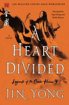 Heart Divided (Legends Of The Condor Heroes, 4)