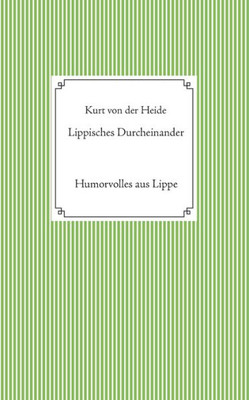 Lippisches Durcheinander: Humorvolles Aus Lippe (German Edition)