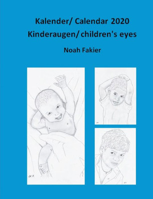 Kalender/ Calendar 2020: Kinderaugen/ Children's Eyes (German Edition)