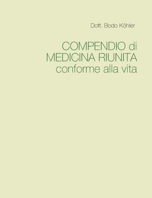 Compendio Di Medicina Riunita Conforme Alla Vita (Italian Edition)