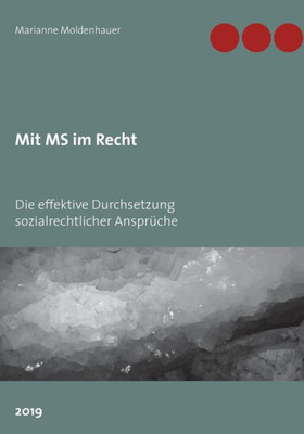 Mit Ms Im Recht: Die Effektive Durchsetzung Sozialrechtlicher Ansprüche (German Edition)