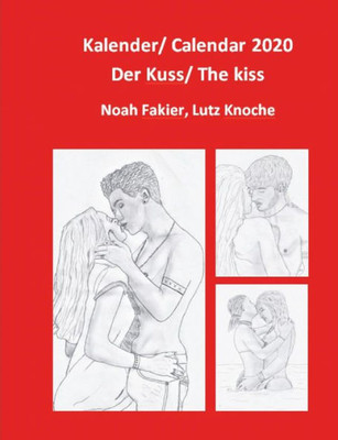 Kalender 2020/ Calendar 2020: Der Kuss/ The Kiss (German Edition)