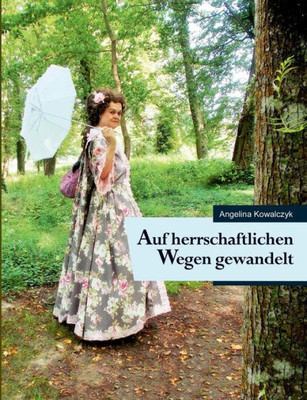 Auf Herrschaftlichen Wegen Gewandelt (German Edition)