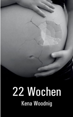 22 Wochen (German Edition)