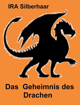Das Geheimnis Des Drachen (German Edition)