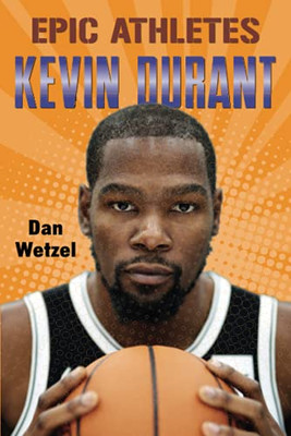 Epic Athletes: Kevin Durant (Epic Athletes, 8)