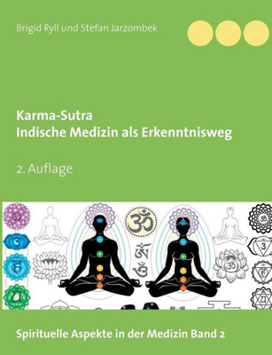 Karma-Sutra: Indische Medizin Als Erkenntnisweg (German Edition)