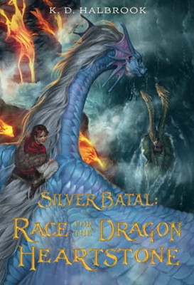 Silver Batal: Race For The Dragon Heartstone (Silver Batal, 2)