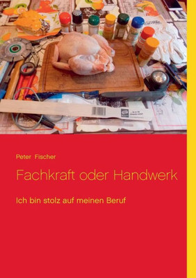 Fachkraft Oder Handwerk: Ich Bin Stolz Auf Meinen Beruf (German Edition)
