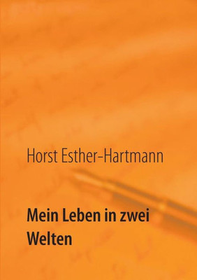 Mein Leben In Zwei Welten: Lebenserinnerungen (German Edition)