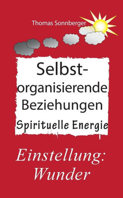 Selbstorganisierende Beziehungen (German Edition)