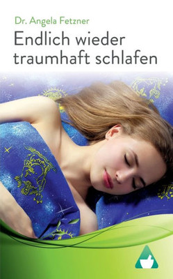 Endlich Wieder Traumhaft Schlafen: Schlafstörungen Erfolgreich Überwinden (German Edition)