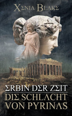 Erbin Der Zeit: Die Schlacht Von Pyrinas (German Edition)