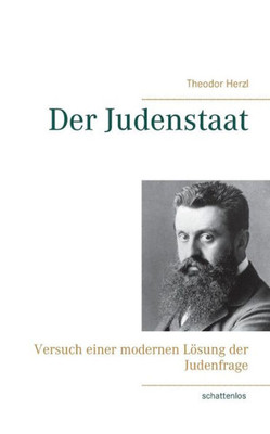 Der Judenstaat: Versuch Einer Modernen Lösung Der Judenfrage (German Edition)