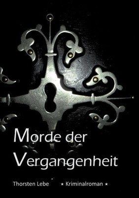 Morde Der Vergangenheit (German Edition)