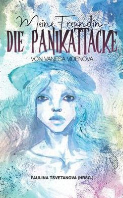 Meine Freundin, Die Panikattacke (German Edition)