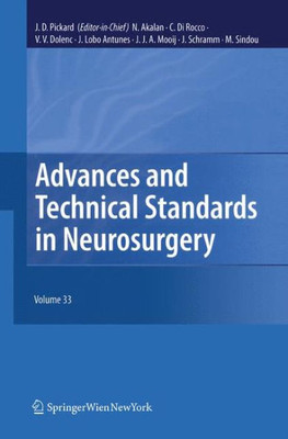 Advances And Technical Standards In Neurosurgery, Vol. 33 (Advances And Technical Standards In Neurosurgery, 33)