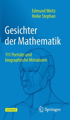 Gesichter Der Mathematik: 111 Porträts Und Biographische Miniaturen (German Edition)