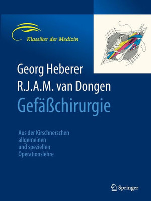 Gefäßchirurgie: Aus Der Kirschnerschen Allgemeinen Und Speziellen Operationslehre (German Edition)