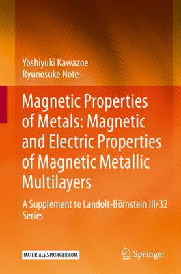 Magnetic Properties Of Metals: Magnetic And Electric Properties Of Magnetic Metallic Multilayers: A Supplement To Landolt-Börnstein Iii/32 Series