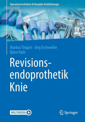 Revisionsendoprothetik Knie (Operationstechniken Orthopädie Unfallchirurgie) (German Edition)