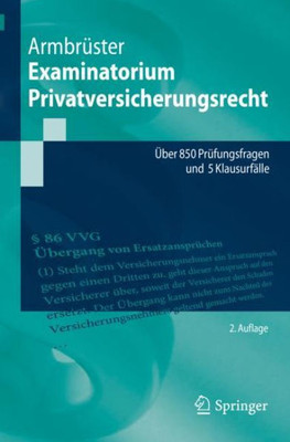 Examinatorium Privatversicherungsrecht: Über 850 Prüfungsfragen Und 5 Klausurfälle (Springer-Lehrbuch) (German Edition)