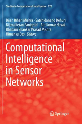 Computational Intelligence In Sensor Networks (Studies In Computational Intelligence, 776)