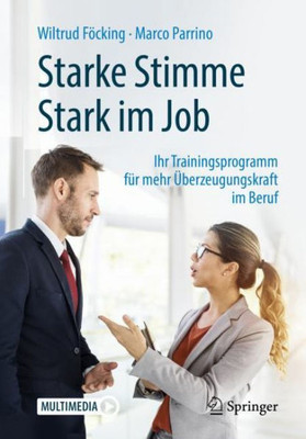 Starke Stimme - Stark Im Job: Ihr Trainingsprogramm Für Mehr Überzeugungskraft Im Beruf (German Edition)