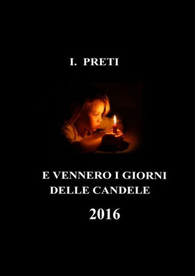 ...E Vennero I Giorni Delle Candele (Italian Edition)